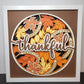 Thankful, Grateful or Blessed-Large